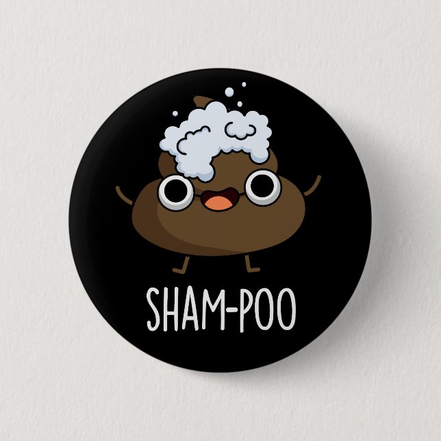Chapa Redonda De 5 Cm Sham-poo Gracioso Poop con Shampoo Pun Dark BG (Anverso)