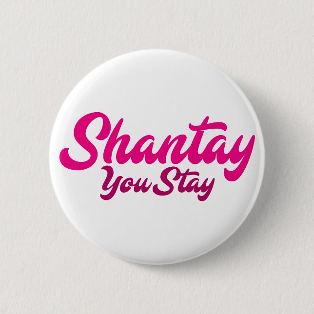 Chapa Redonda De 5 Cm Shantay, Quédate. (Anverso)