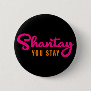 Chapa Redonda De 5 Cm Shantay, Te Quedas.