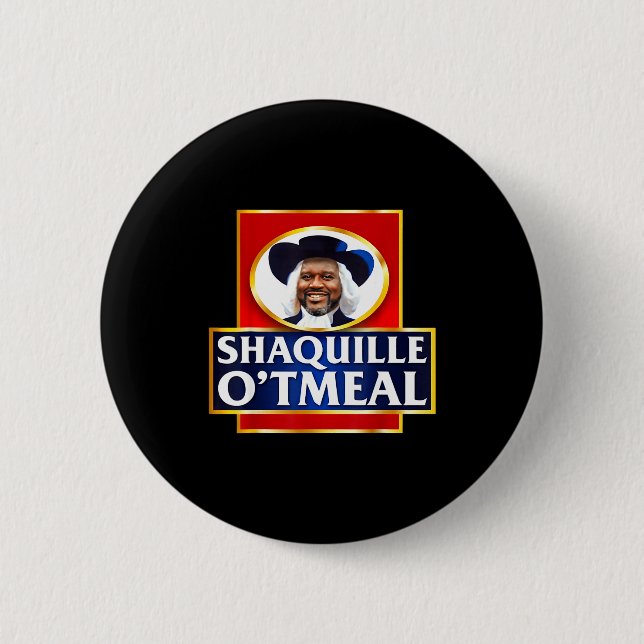 Chapa Redonda De 5 Cm Shaquille Oatmeal Funny Meme  (Anverso)