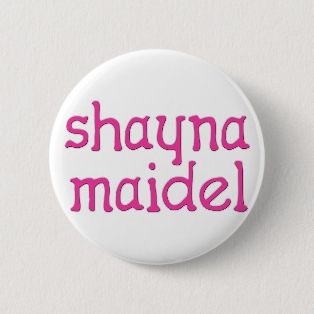 Chapa Redonda De 5 Cm Shayna Maidel (Anverso)