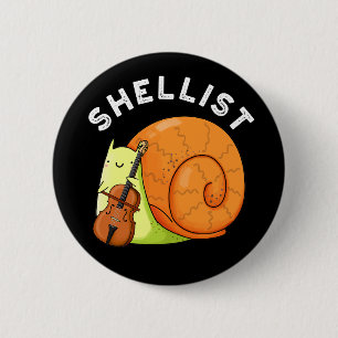Chapa Redonda De 5 Cm Shellist Funny Snail Cello Pun Dark BG