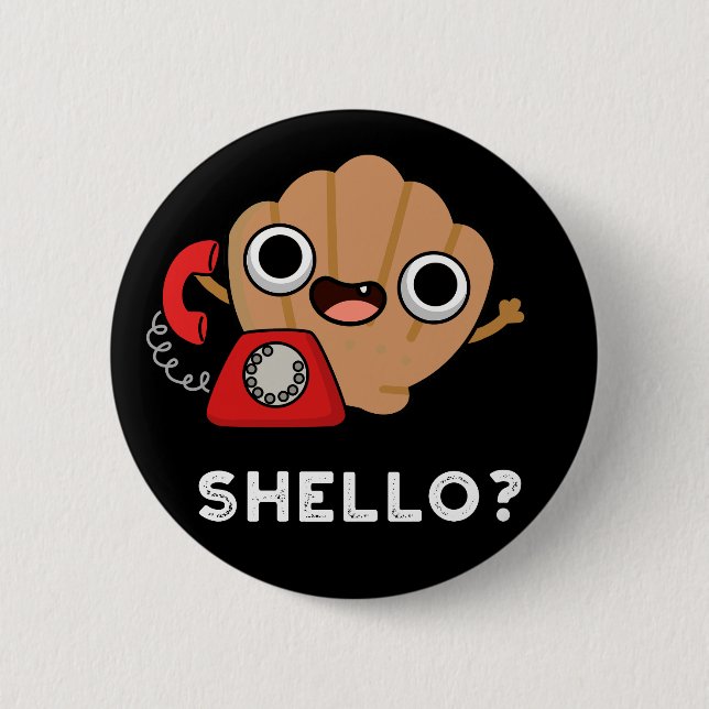 Chapa Redonda De 5 Cm Shello Funny Sea Shell Pun Dark BG (Anverso)