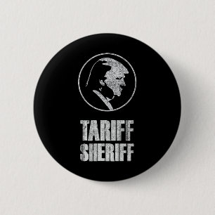 Chapa Redonda De 5 Cm Sheriff Aranceles Divertido Presidente Trump Sátir