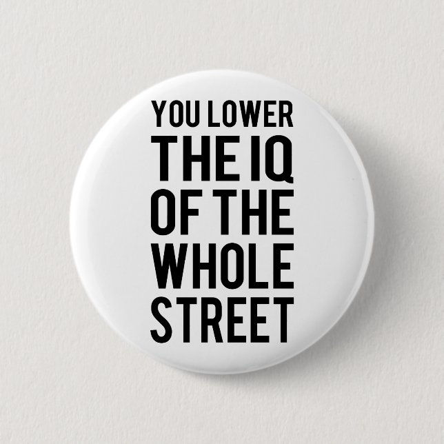 Chapa Redonda De 5 Cm Sherlock - you lower the iq pf the whole street (Anverso)