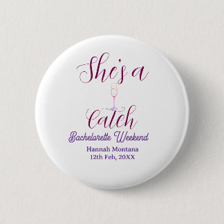 Chapa Redonda De 5 Cm She's a catch champagne bottle bachelorette weeken