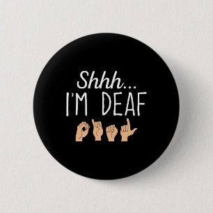 Chapa Redonda De 5 Cm Shhh soy sordo Lenguaje de señas Asl Conciencia so