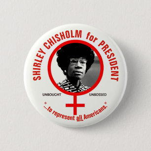 Chapa Redonda De 5 Cm Shirley Chisholm para presidente