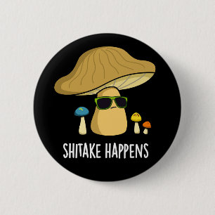 Chapa Redonda De 5 Cm Shitake Ocurre Gracioso Mushroom Pun Dark BG