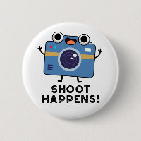 Shoot Happens Funny Camera Pun