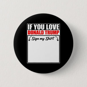 Chapa Redonda De 5 Cm Si Amas a Donald Trump Firma Mi Camiseta 3 