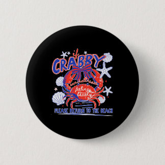 Chapa Redonda De 5 Cm Si Crabby Por Favor Regresa Al Diseño De La Playa