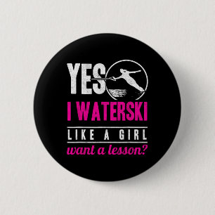Chapa Redonda De 5 Cm Sí, esquío en el agua como una chica Quiero una le