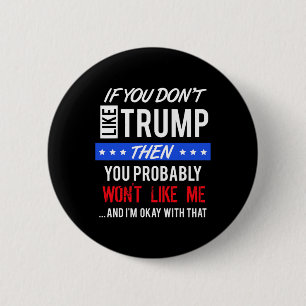 Chapa Redonda De 5 Cm Si no te gustan las citas de Trump, cita a Trump