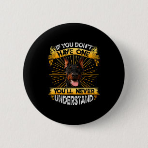 Chapa Redonda De 5 Cm Si no tienes un Doberman Nscher divertido