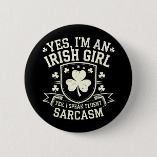 Chapa Redonda De 5 Cm Sí, soy una chica irlandesa, sí, hablo sarcasmo co