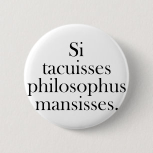 Chapa Redonda De 5 Cm Si usted había sido silencioso