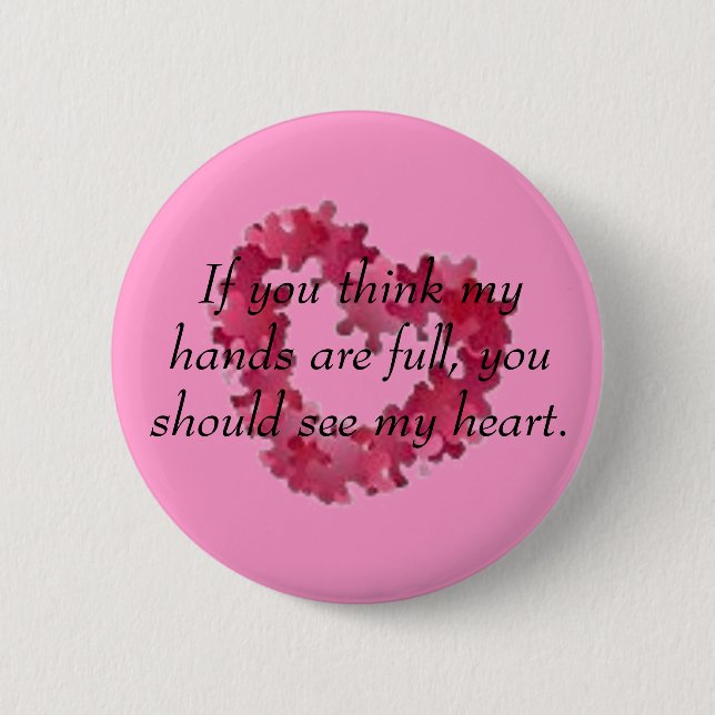 Chapa Redonda De 5 Cm Si usted piensa mis manos son llenas, y… (Anverso)