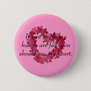 Chapa Redonda De 5 Cm Si usted piensa mis manos son llenas, y…