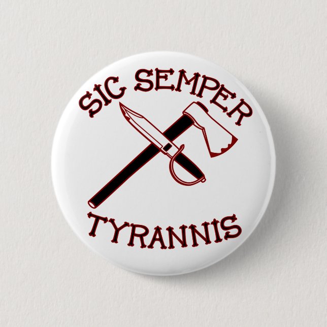 Chapa Redonda De 5 Cm Sic Semper Tyrannis (Anverso)
