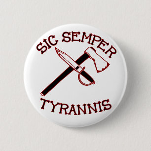 Chapa Redonda De 5 Cm Sic Semper Tyrannis