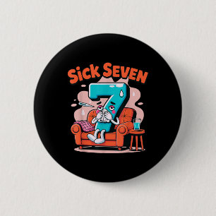Chapa Redonda De 5 Cm Sick Seven 67 divertido juego de palabras disfraz 