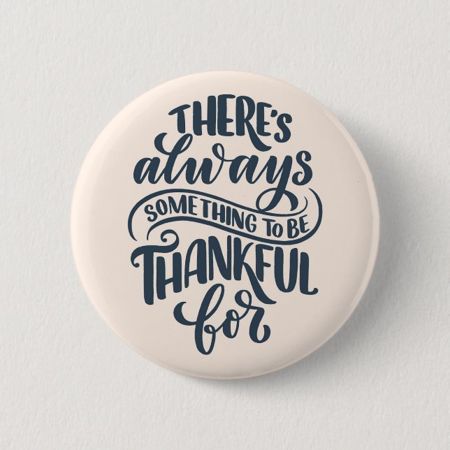 Chapa Redonda De 5 Cm Siempre hay algo para agradecer (Anverso)