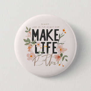 Chapa Redonda De 5 Cm Siempre mire el lado brillante