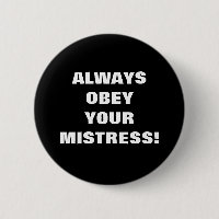 ¡SIEMPRE OBEDEN A SU MISTRIZ!