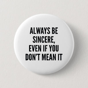 Chapa Redonda De 5 Cm Siempre Sean Sinceros