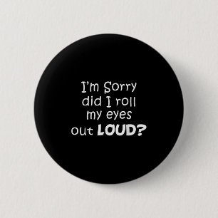 Chapa Redonda De 5 Cm Siento haberme hecho pasar los ojos por frases gra
