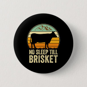 Chapa Redonda De 5 Cm Sin sueño hasta que Brisket Funny Bbq Lover Smoll