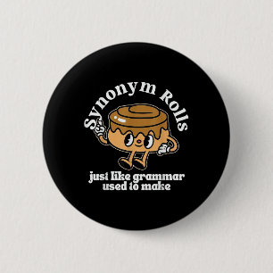 Chapa Redonda De 5 Cm Sinónimo Rolls Grammar Pun Estilo de época camiset