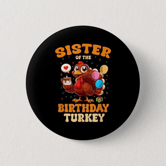 Chapa Redonda De 5 Cm Sister Of The Birthday Turkey Family 1st Birthday  (Anverso)