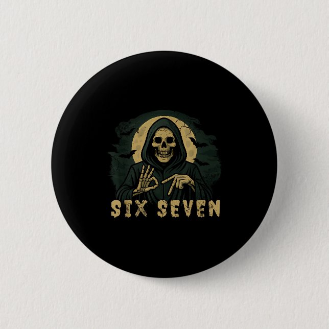 Chapa Redonda De 5 Cm Six Seven 67 Grim Reaper Halloween Skeleton Hand S (Anverso)