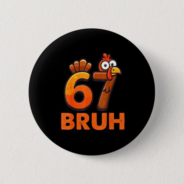 Chapa Redonda De 5 Cm Six Seven 67 Thanksgiving Meme Funny Thankful Turk (Anverso)