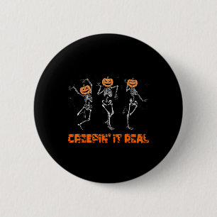 Chapa Redonda De 5 Cm Skeleton Dancing Creeping It Real Halloween Funny