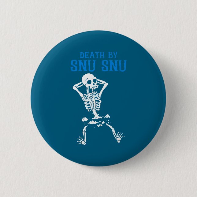 Chapa Redonda De 5 Cm Skeleton Death By Snu Snu Broken Legs Funny Quote  (Anverso)