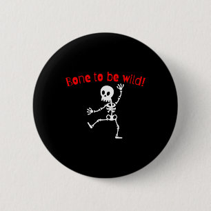 Chapa Redonda De 5 Cm Skeleton Halloween Funny Bone Wild