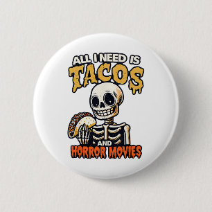 Chapa Redonda De 5 Cm Skeleton Todo Lo Que Necesito Son Tacos Y Película