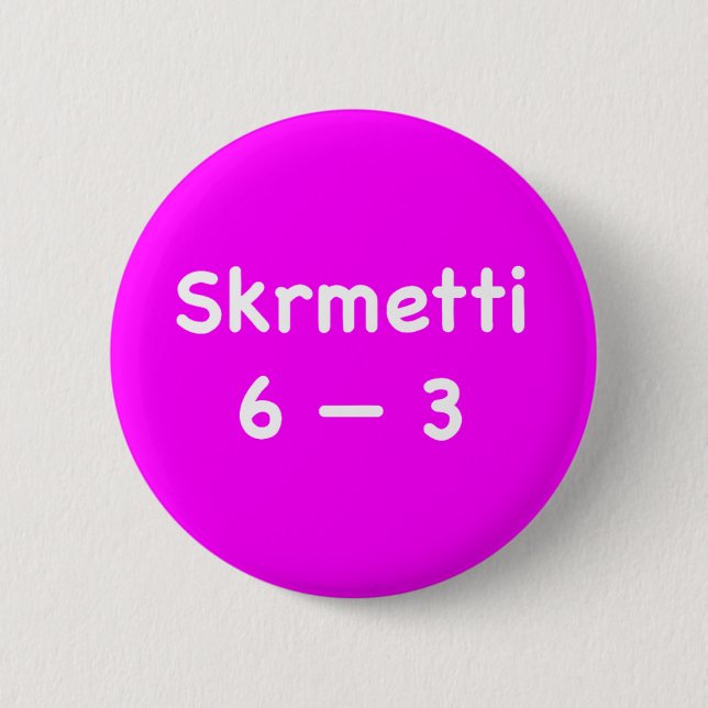 Chapa Redonda De 5 Cm Skrmetti 6 -- 3 (Anverso)