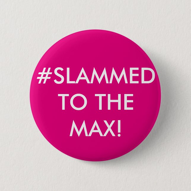 CHAPA REDONDA DE 5 CM ¡#SLAMMED AL MAX! INSIGNIA PERSONALIZADA (Anverso)