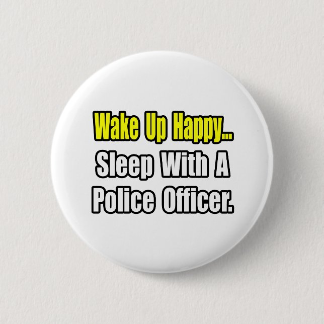 Chapa Redonda De 5 Cm Sleep With a Police Officer (Anverso)