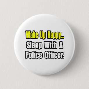 Chapa Redonda De 5 Cm Sleep With a Police Officer