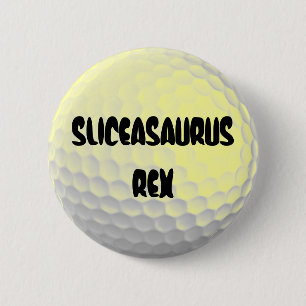 Chapa Redonda De 5 Cm Sliceasaurus Rex Funny Gofl Ball