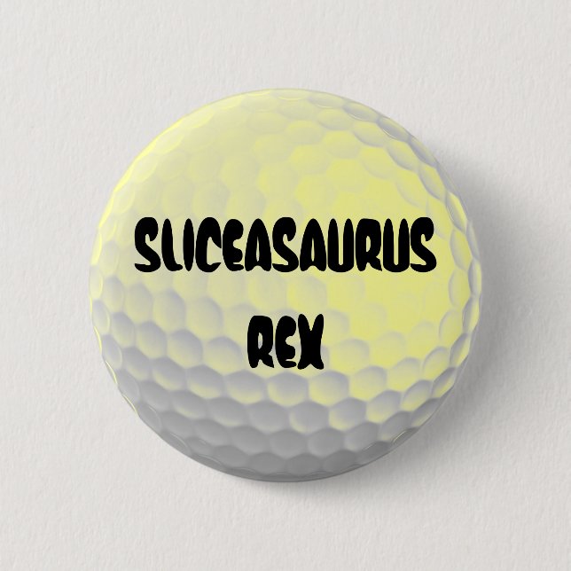 Chapa Redonda De 5 Cm Sliceasaurus Rex Funny Gofl Ball (Anverso)