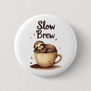 Chapa Redonda De 5 Cm Slow Brew Coffee Sloth