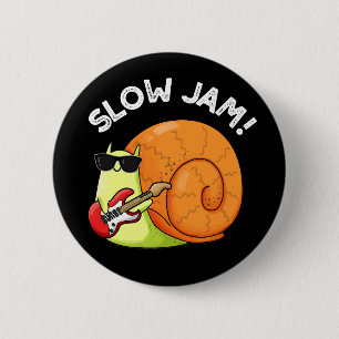 Chapa Redonda De 5 Cm Slow Jam Funny Music Snail Pun Dark BG