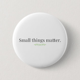 Chapa Redonda De 5 Cm Small Things Matter.