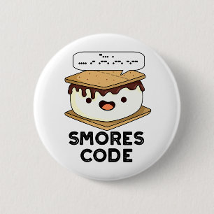 Chapa Redonda De 5 Cm Smores Code Funny Food Pun